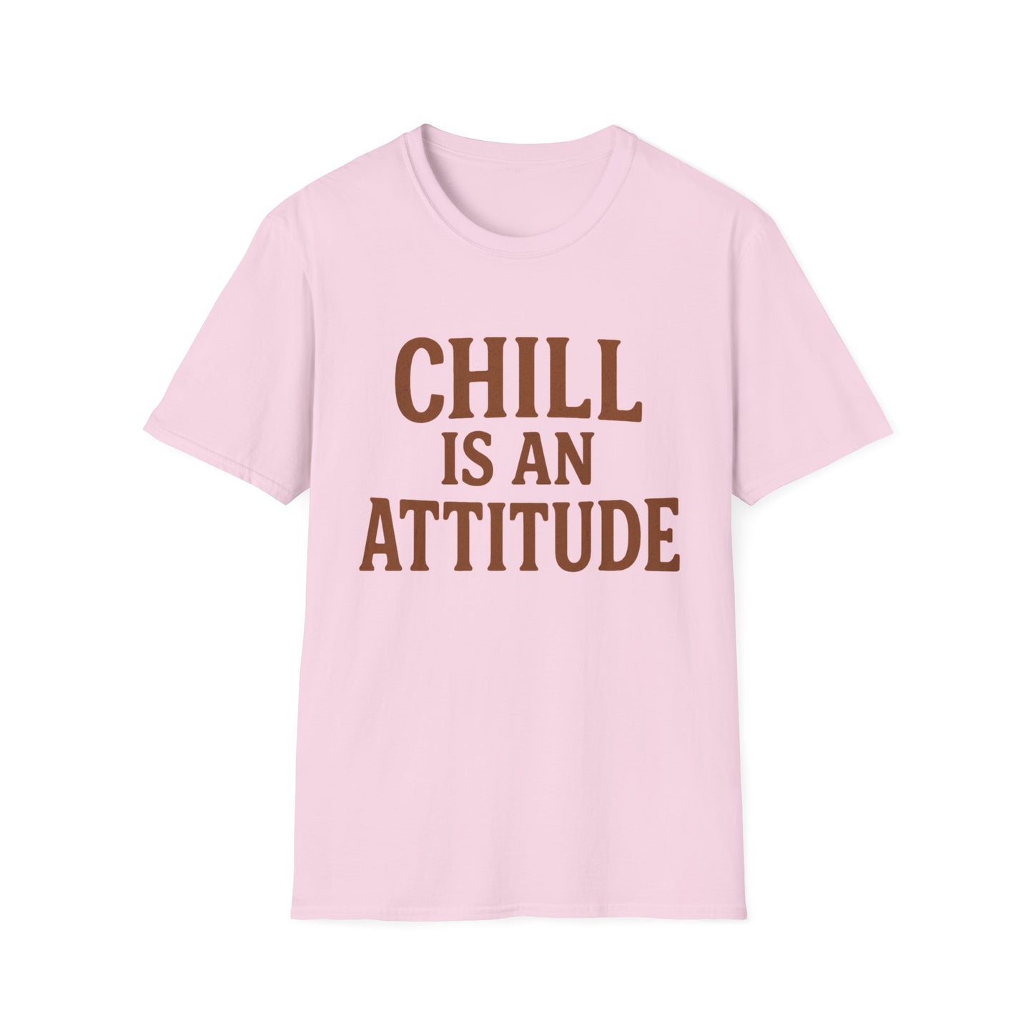 Chill Is A Mindset Unisex T-Shirt
