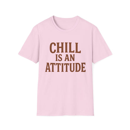 Chill Is A Mindset Unisex T-Shirt
