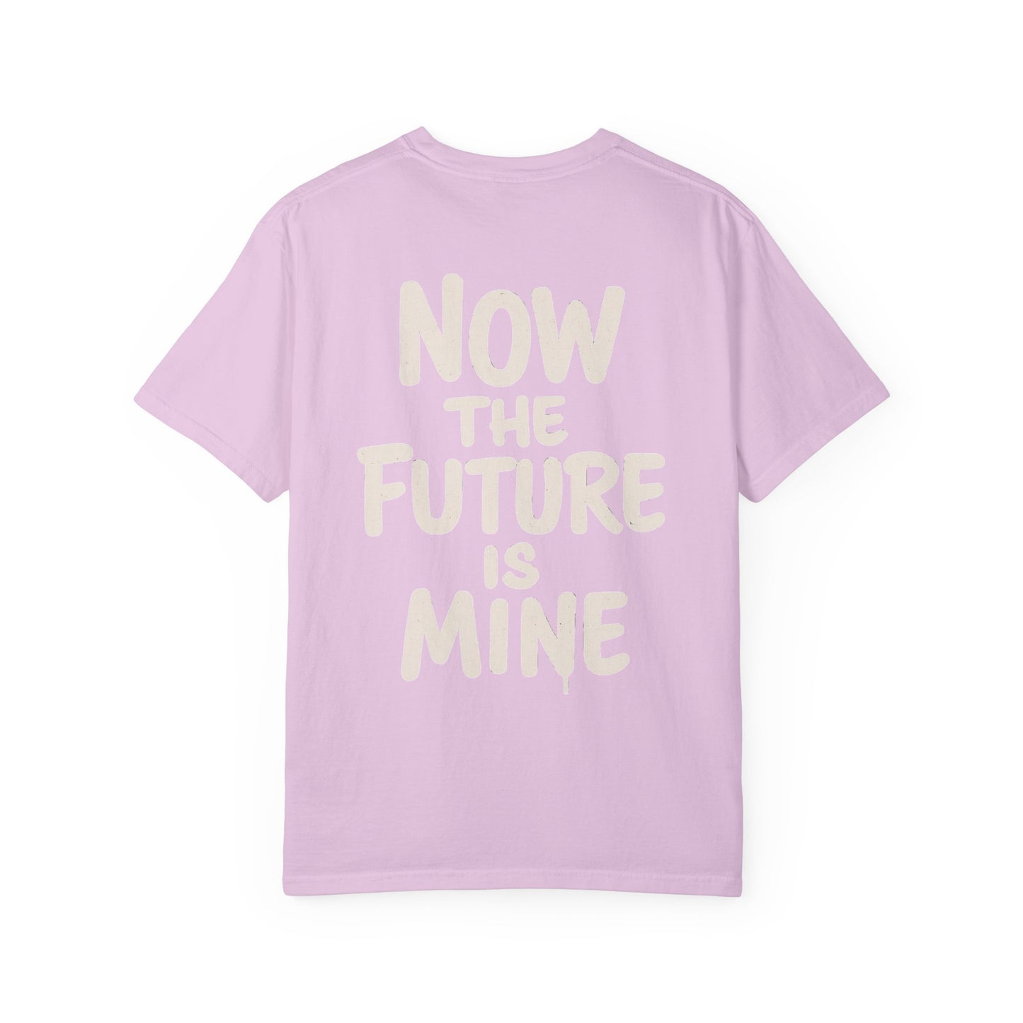 "Now The Future Is Mine" Graphic T-shirt