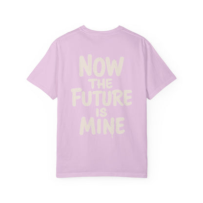 "Now The Future Is Mine" Graphic T-shirt