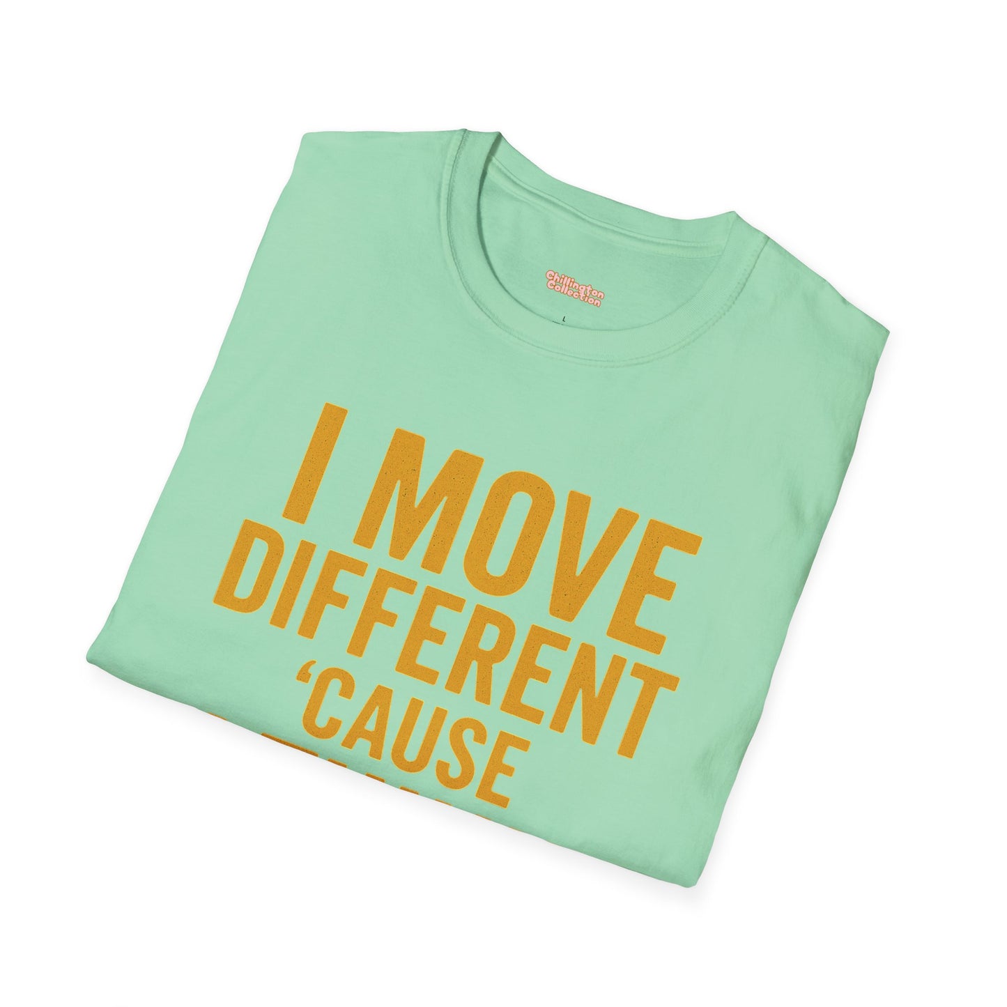 I Move Different Unisex T-Shirt