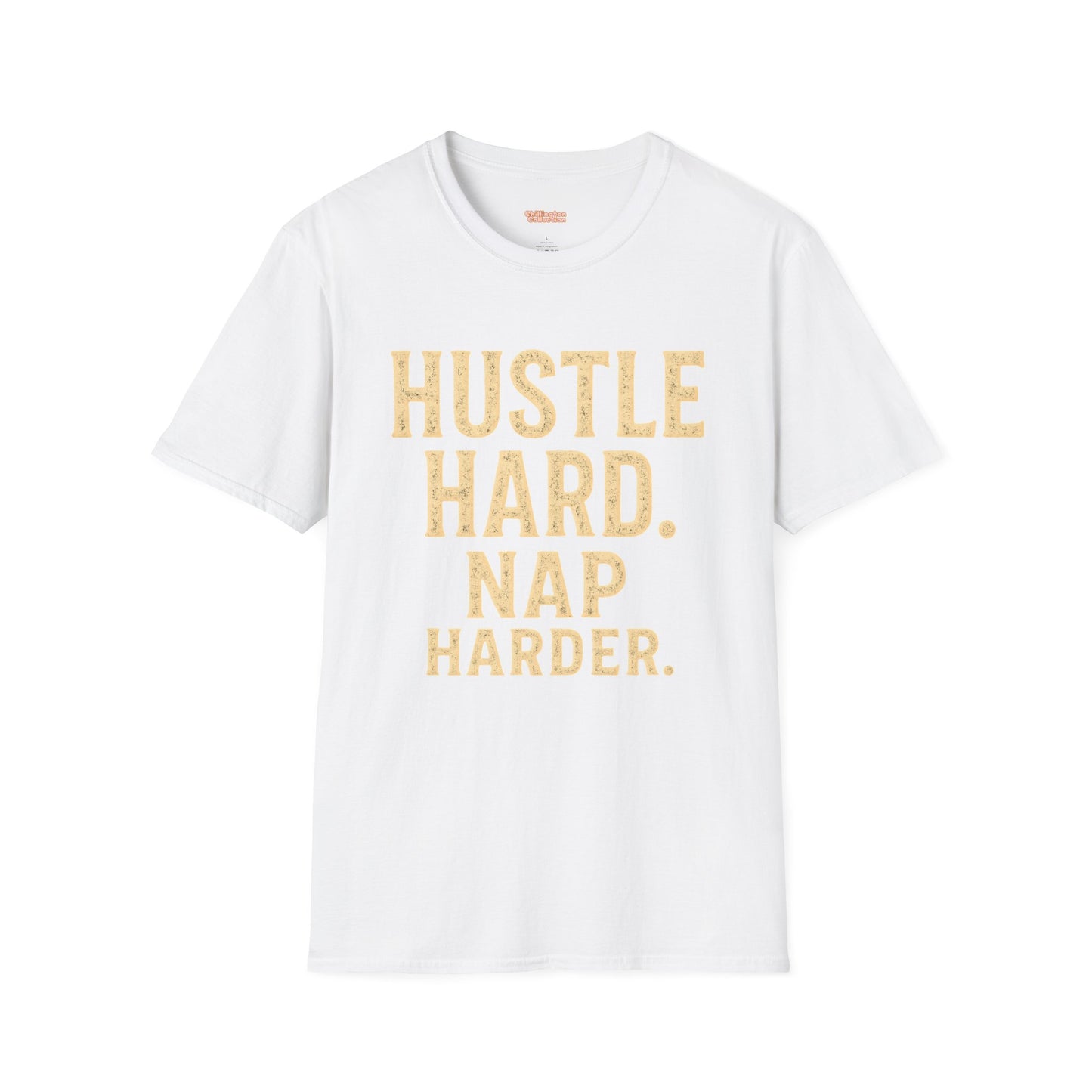 Hustle Hard Nap Harder Unisex T-Shirt