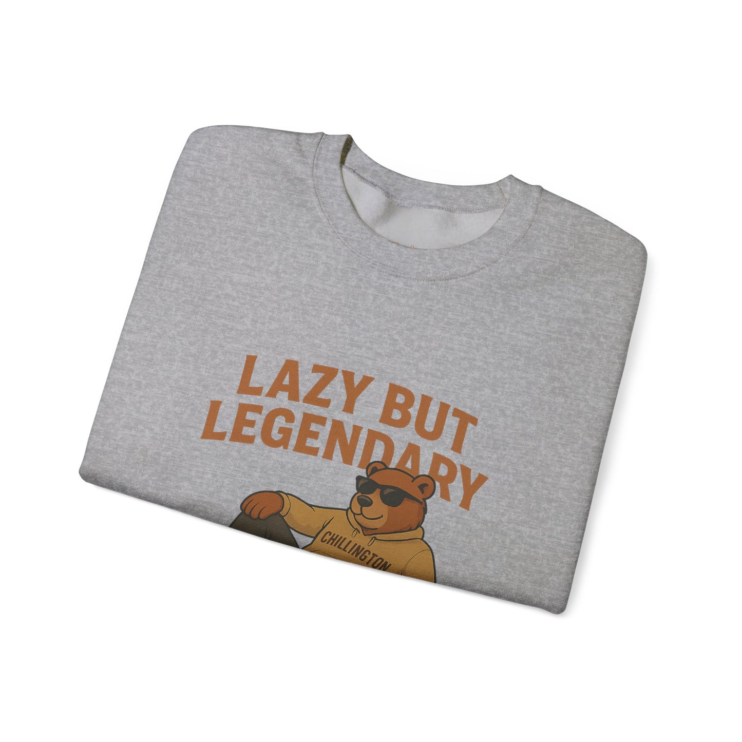 Lazy but Legendary Unisex Sweatshirt