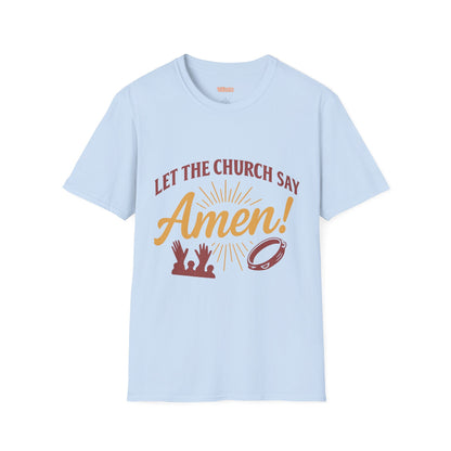 Let the Church Say Amen! Unisex T-shirt