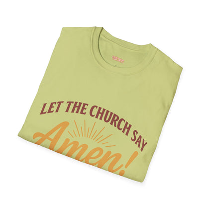 Let the Church Say Amen! Unisex T-shirt