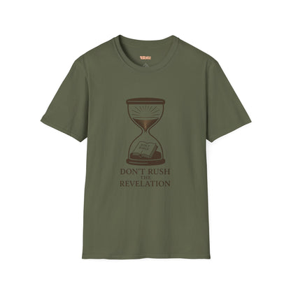 Don't Rush the Revelation Unisex T-Shirt