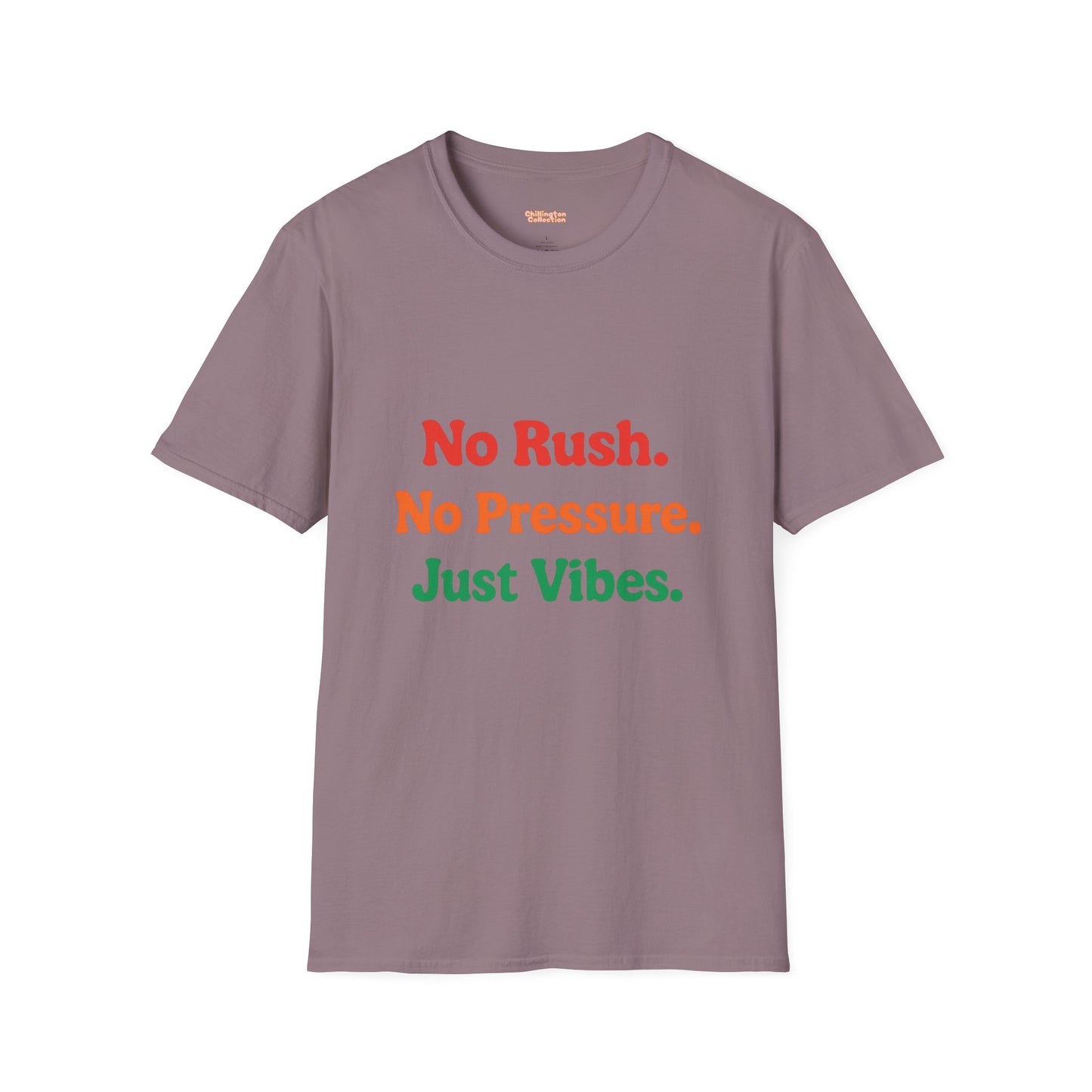 No Rush. No Pressure. Just Vibes T-Shirt