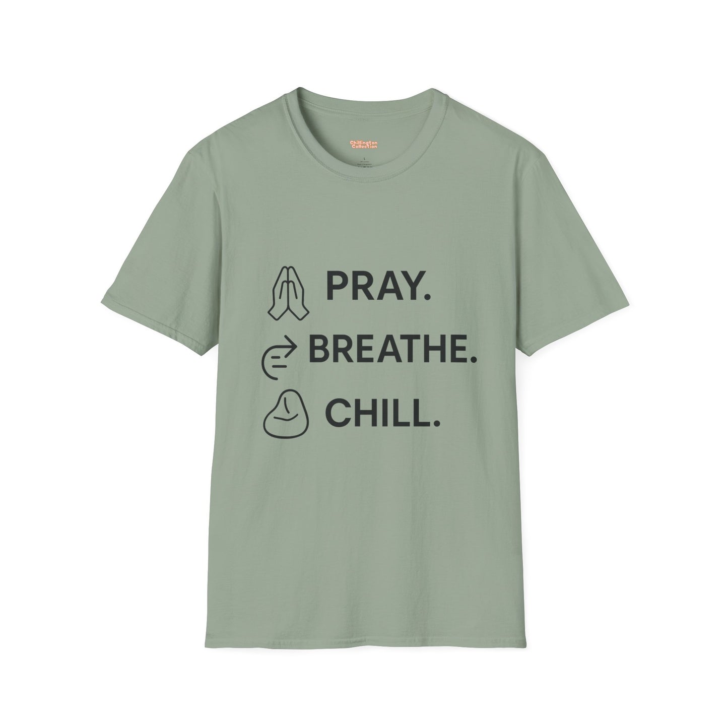 Pray Breathe Chill Unisex T-Shirt