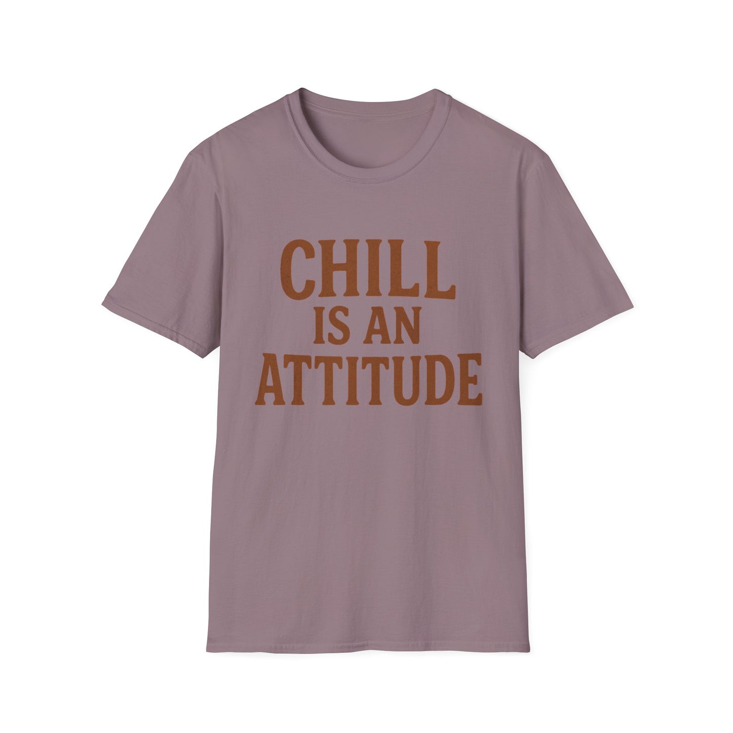 Chill Is A Mindset Unisex T-Shirt