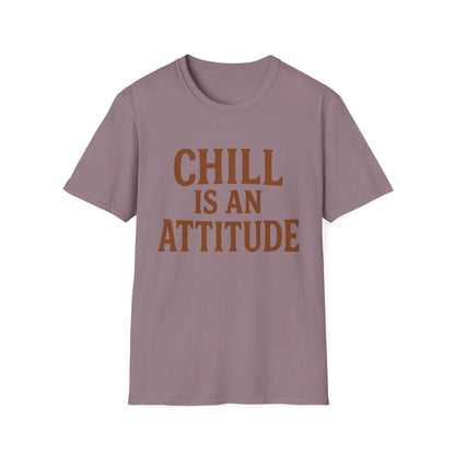Chill Is A Mindset Unisex T-Shirt