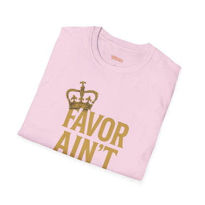 Favor Ain't Fair Unisex T-Shirt