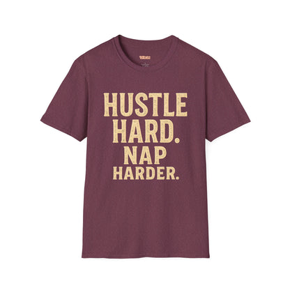Hustle Hard Nap Harder Unisex T-Shirt