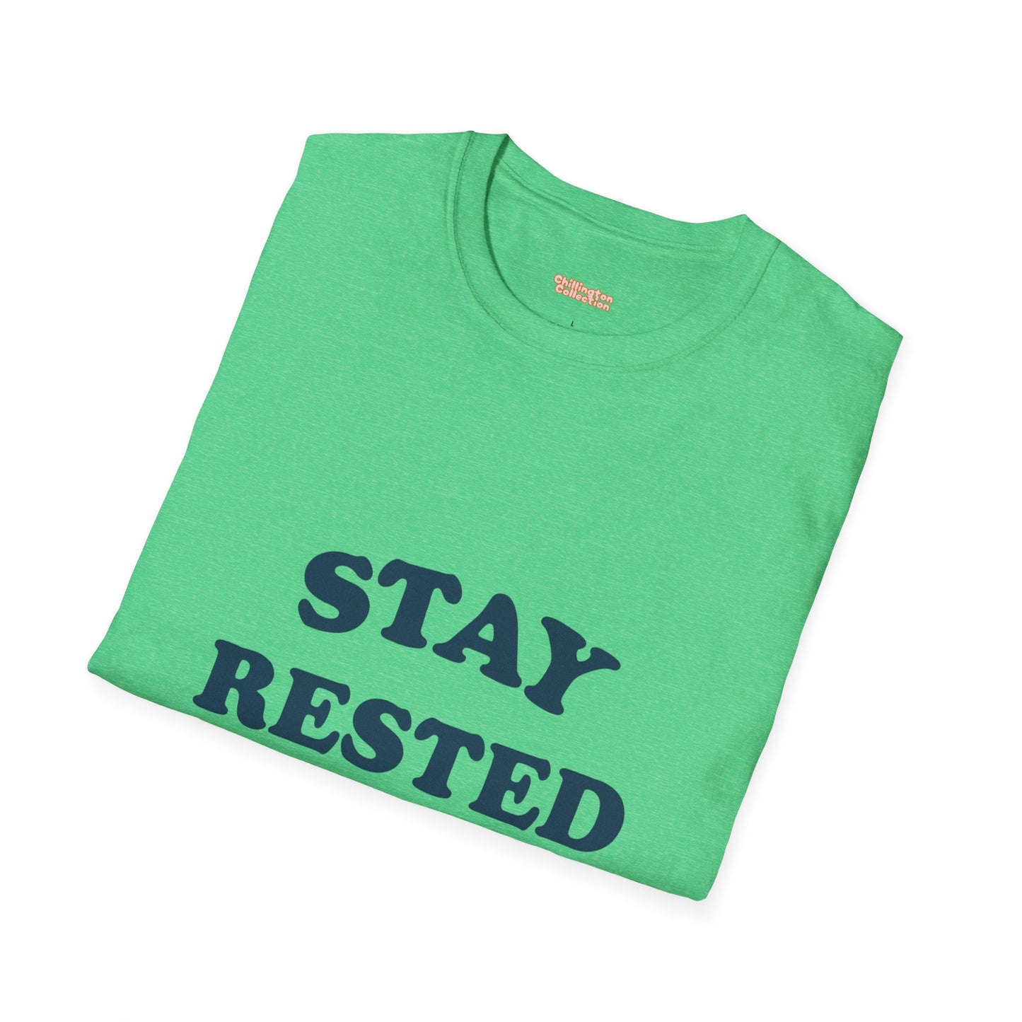 Stay Rested Unisex T-Shirt