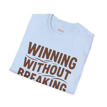 Winning Without Breaking a Sweat Unisex T-Shirt