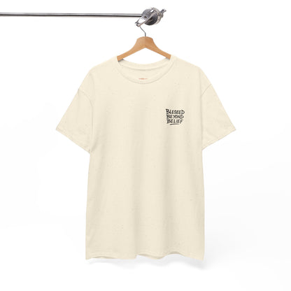 Blessed Beyond Belief Unisex T-shirt