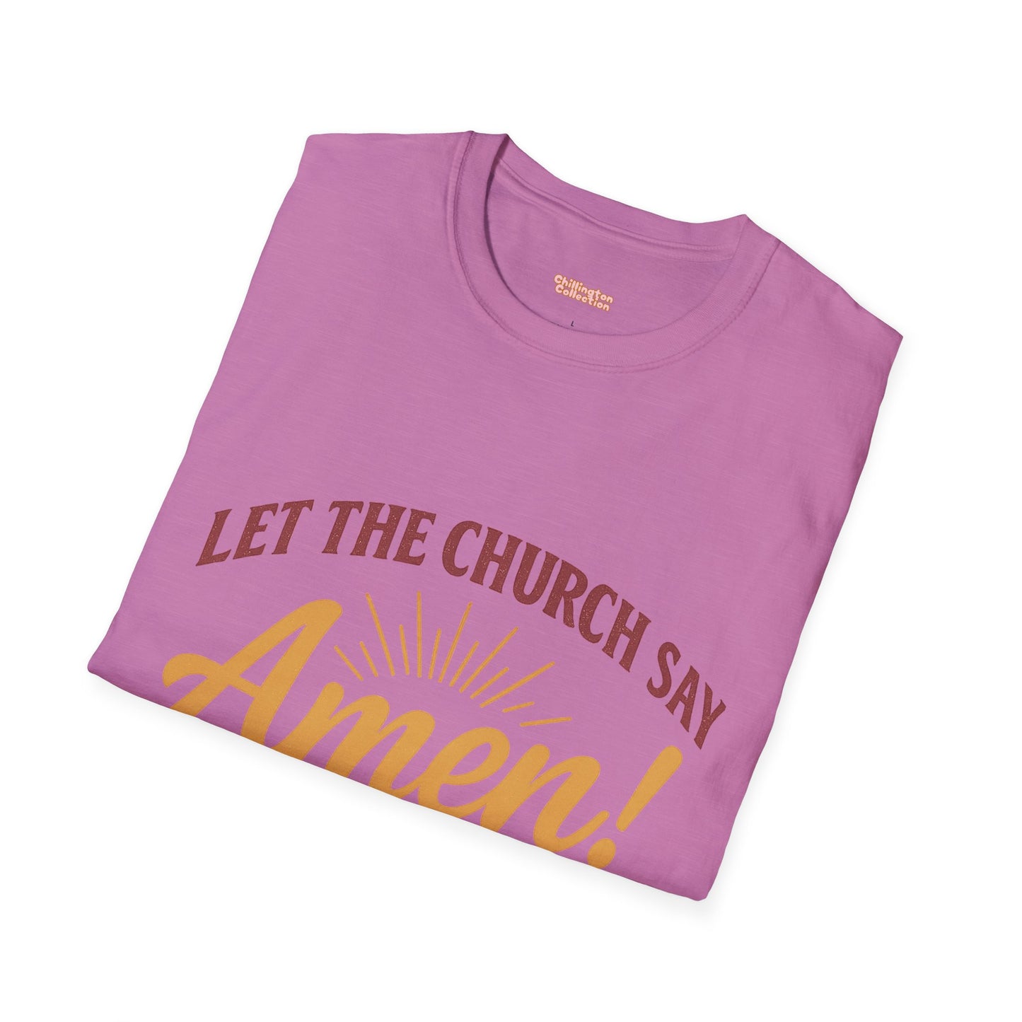 Let the Church Say Amen! Unisex T-shirt