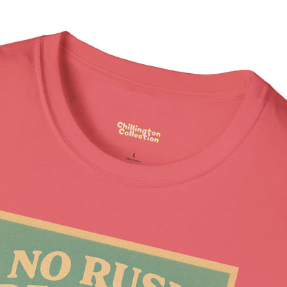 No Rush Required Unisex T-Shirt