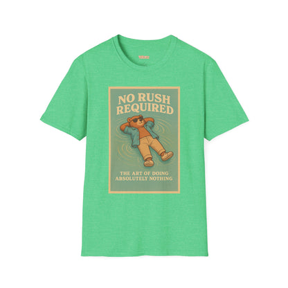 No Rush Required Unisex T-Shirt