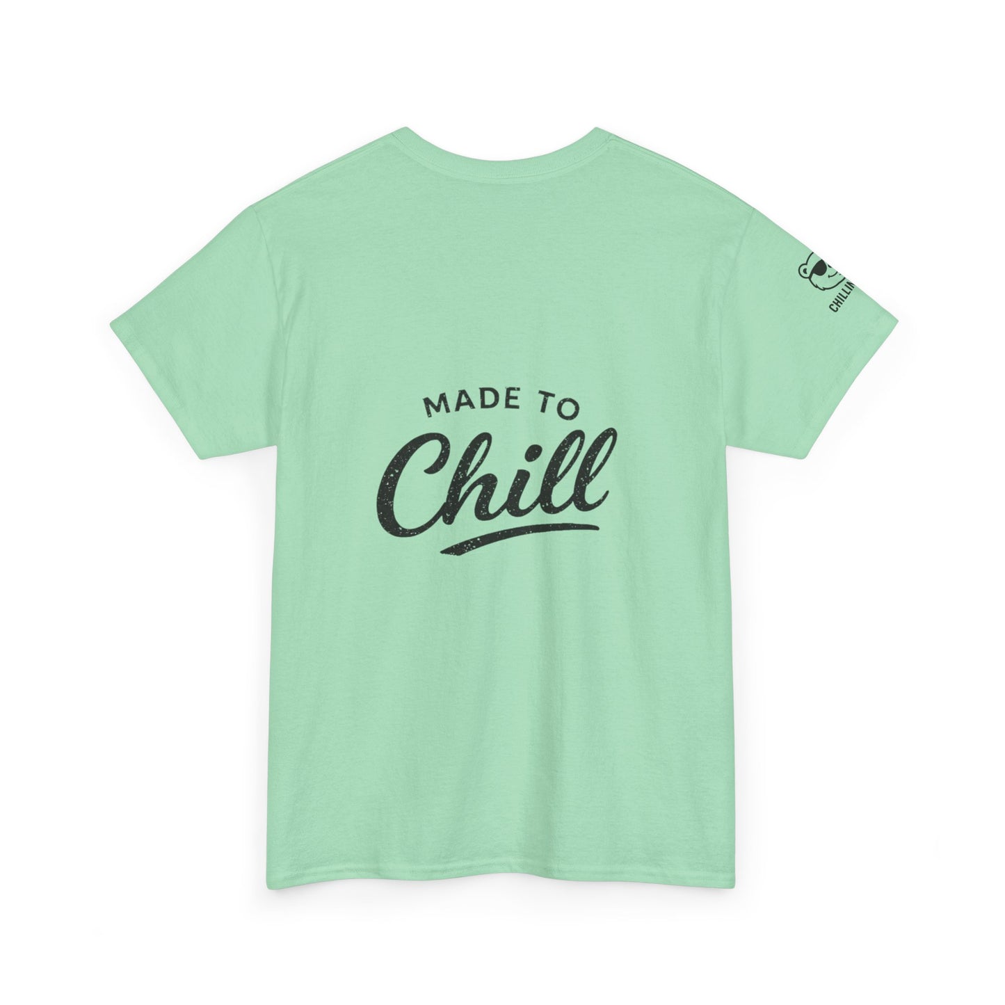 Made to Chill T-Shirt