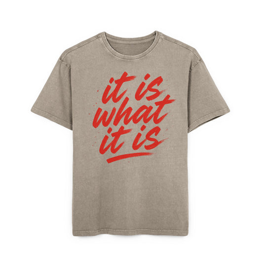 It Is What Is Acid Wash T-shirt