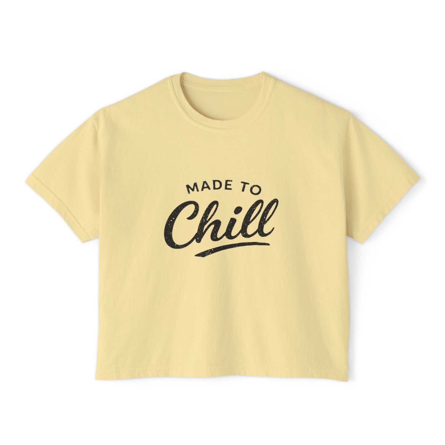 Made to Chill Women's Boxy Tee