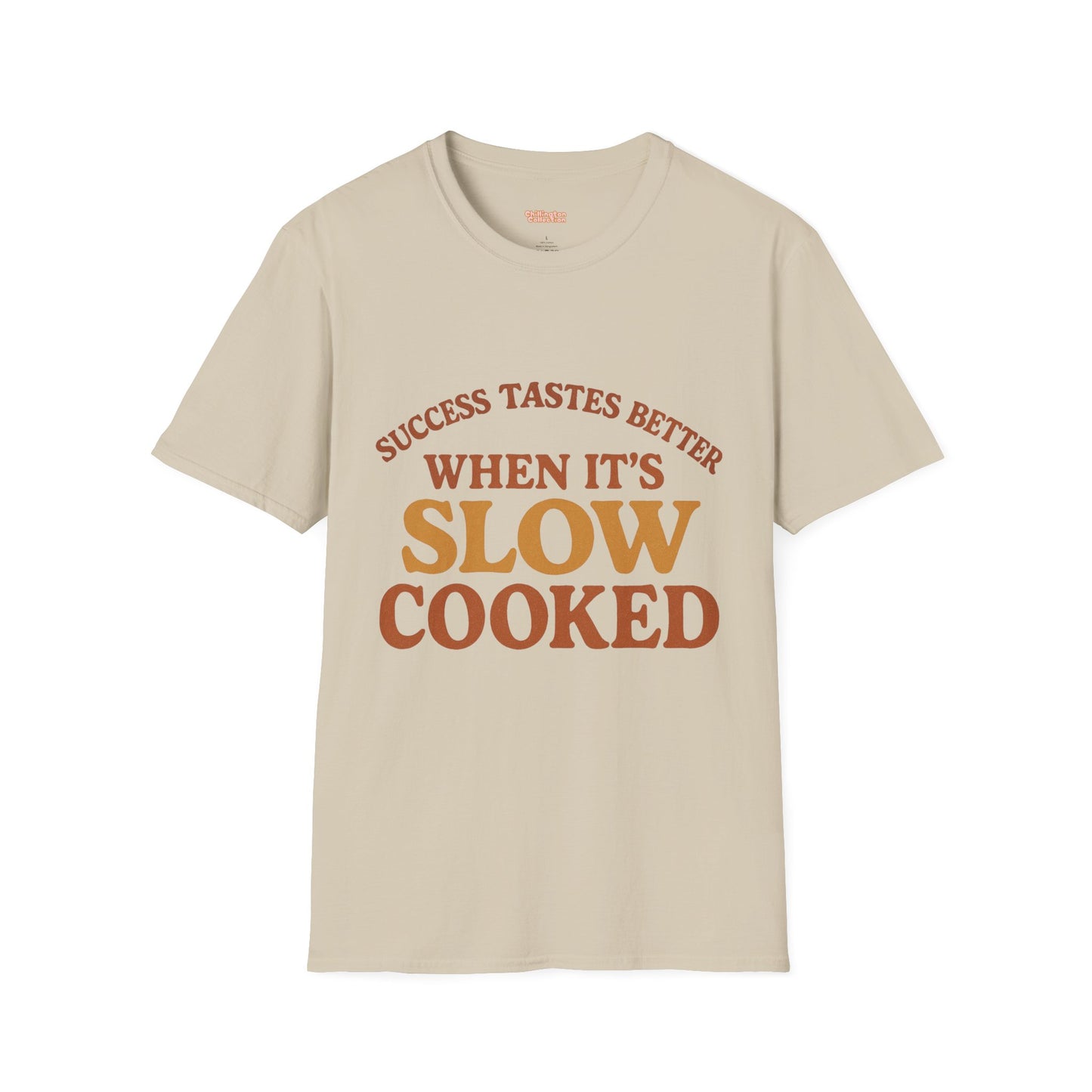 Success Taste Better Unisex T-Shirt