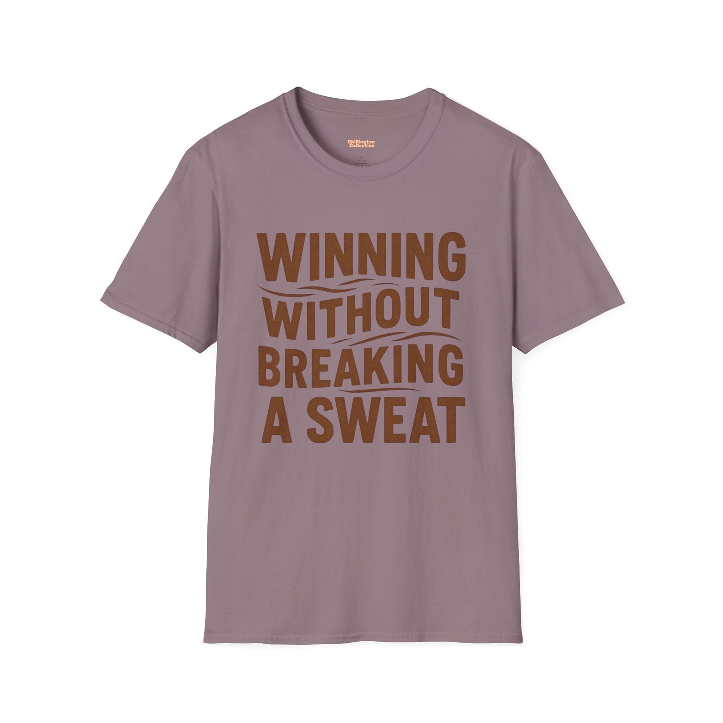 Winning Without Breaking a Sweat Unisex T-Shirt