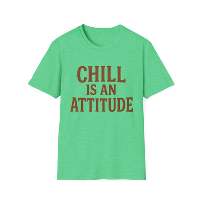 Chill Is A Mindset Unisex T-Shirt