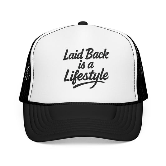 Laid Back Is a Lifestyle Trucker Hat