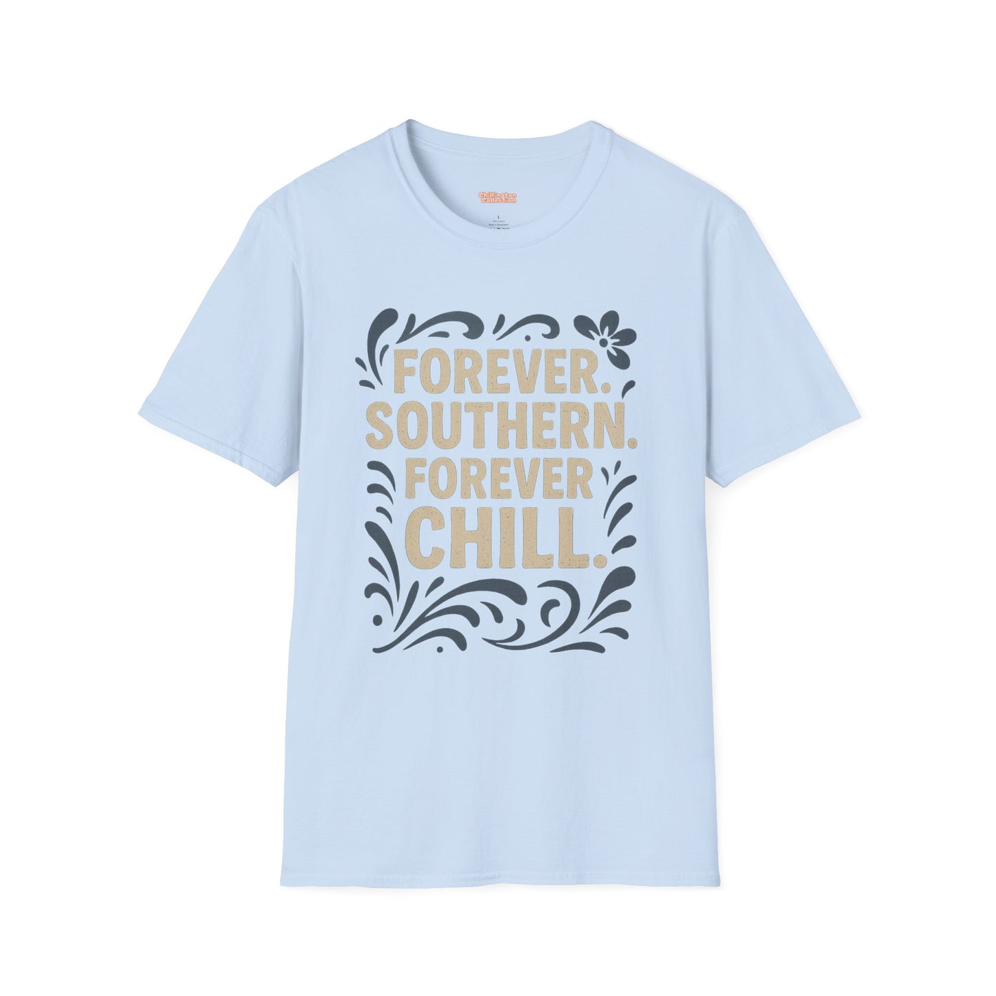 Forever Southern Chill T-Shirt