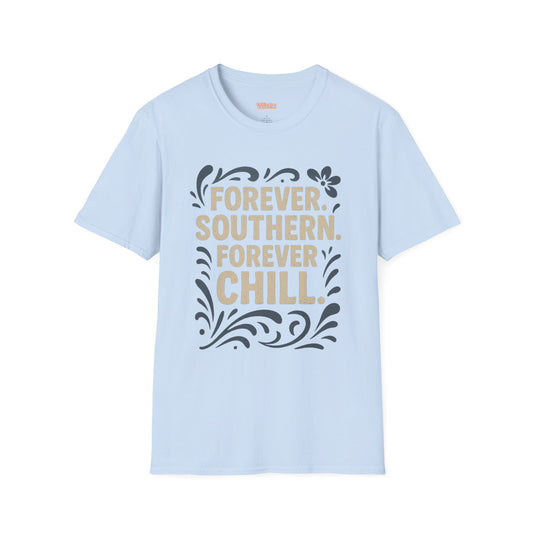 Forever Southern Chill T-Shirt