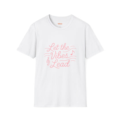 Let the Vibes Lead Unisex T-Shirt