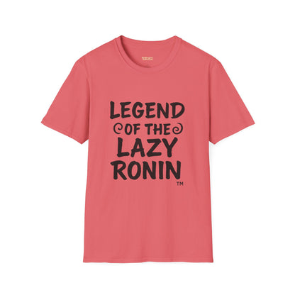 Legendary Lazy Ronin T-Shirt