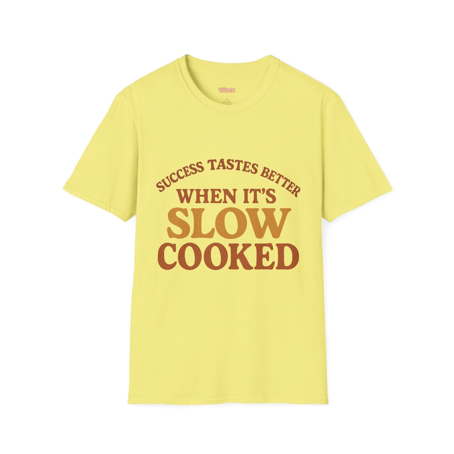Success Taste Better Unisex T-Shirt
