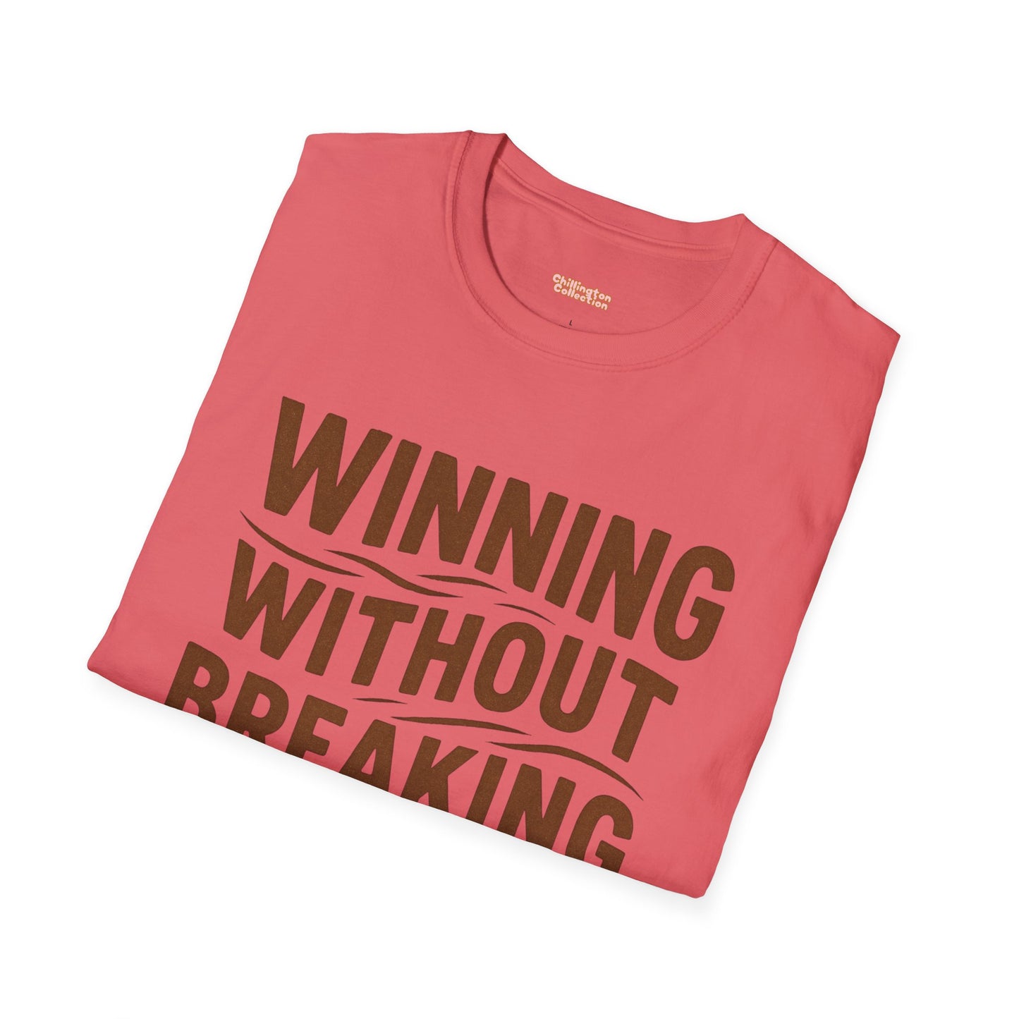 Winning Without Breaking a Sweat Unisex T-Shirt