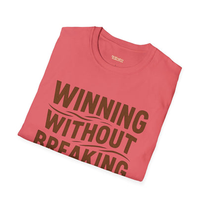 Winning Without Breaking a Sweat Unisex T-Shirt