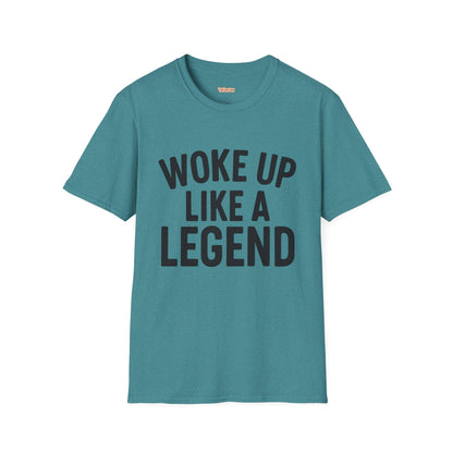 Woke Up Like A Legend Unisex T-Shirt