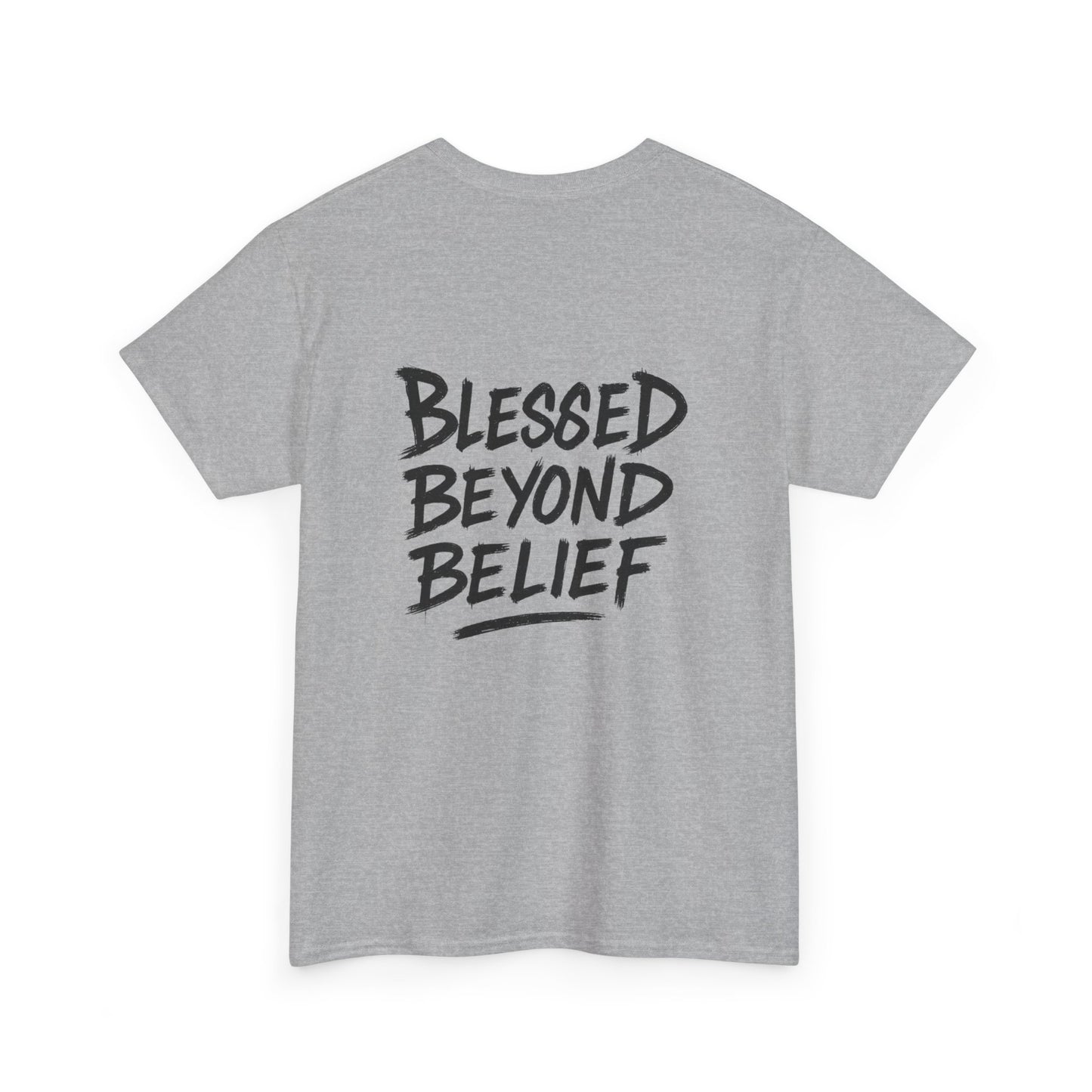 Blessed Beyond Belief Unisex T-shirt