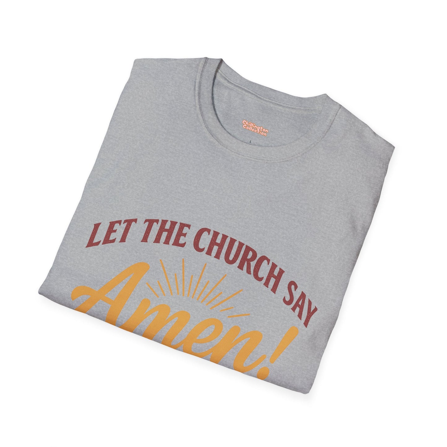 Let the Church Say Amen! Unisex T-shirt