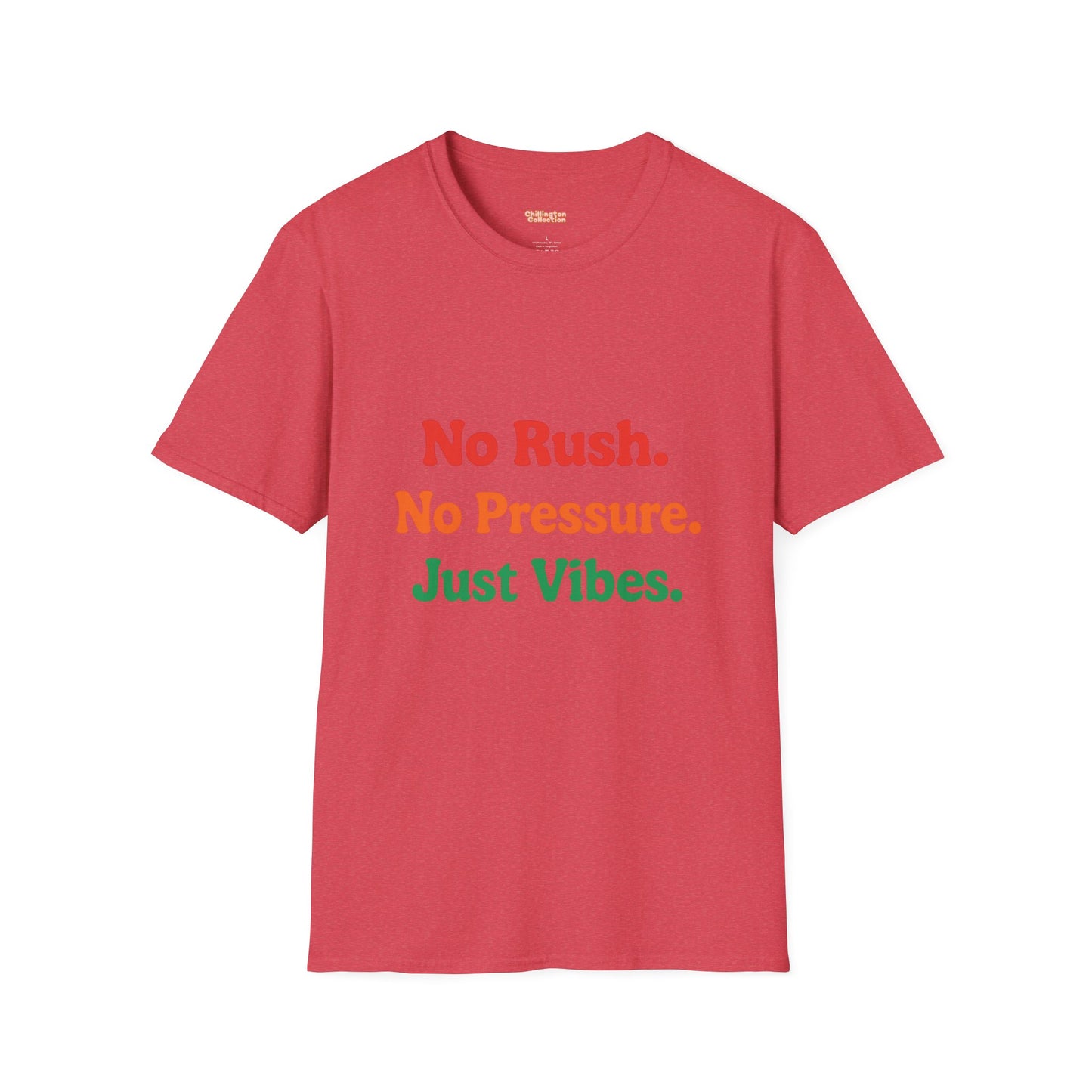 No Rush. No Pressure. Just Vibes T-Shirt