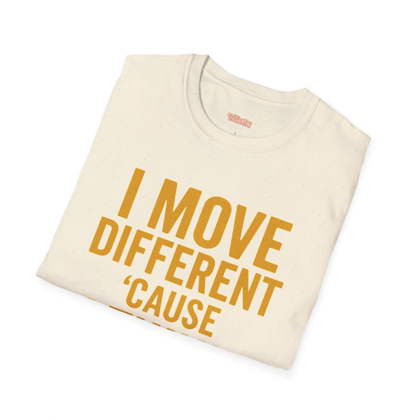 I Move Different Unisex T-Shirt