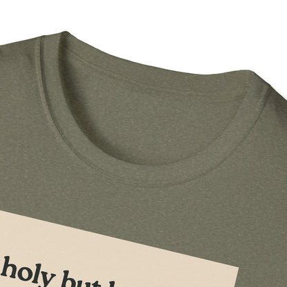 Holy But Low Key Unisex T-Shirt