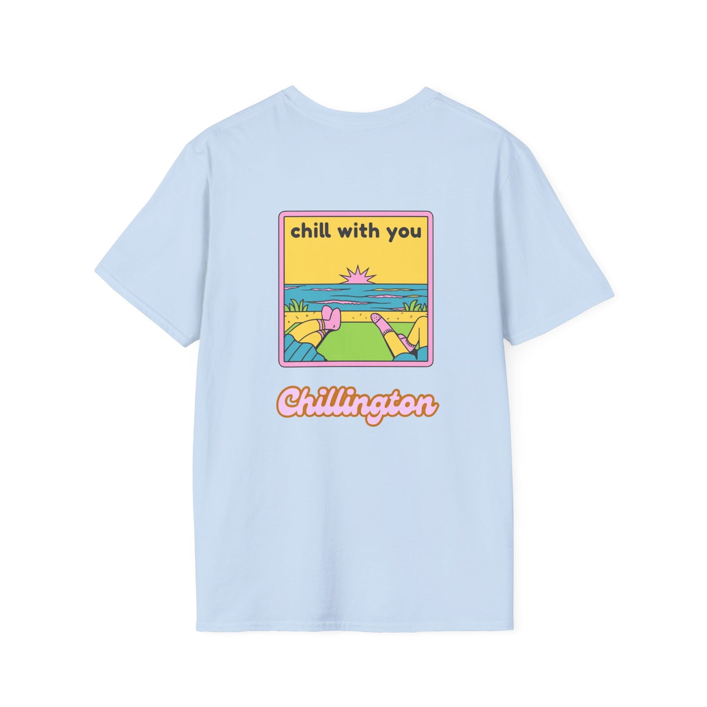 Chill With You Unisex Tee