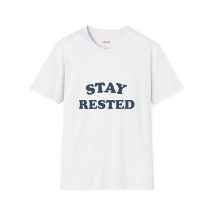 Stay Rested Unisex T-Shirt