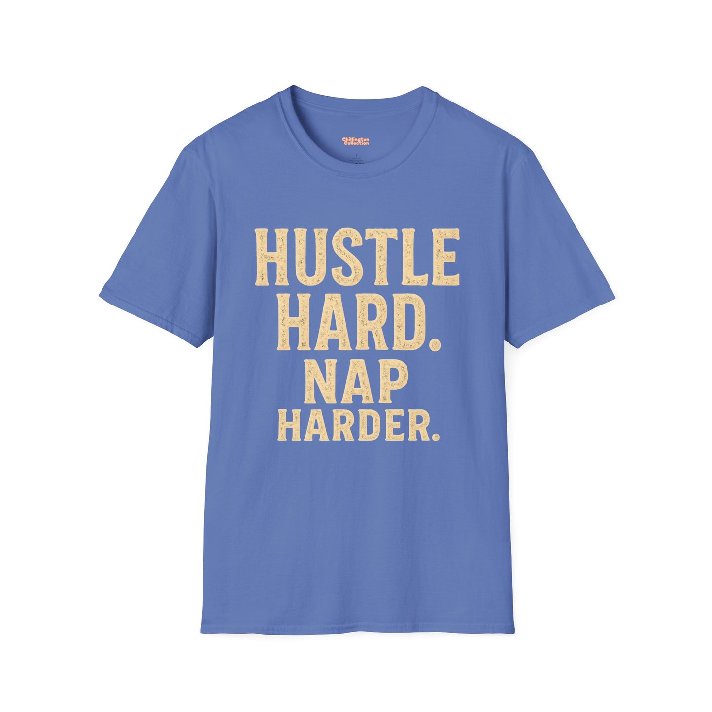 Hustle Hard Nap Harder Unisex T-Shirt
