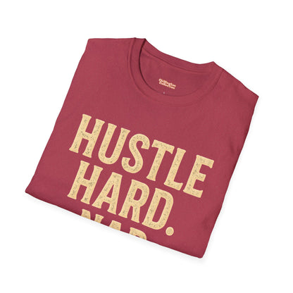 Hustle Hard Nap Harder Unisex T-Shirt