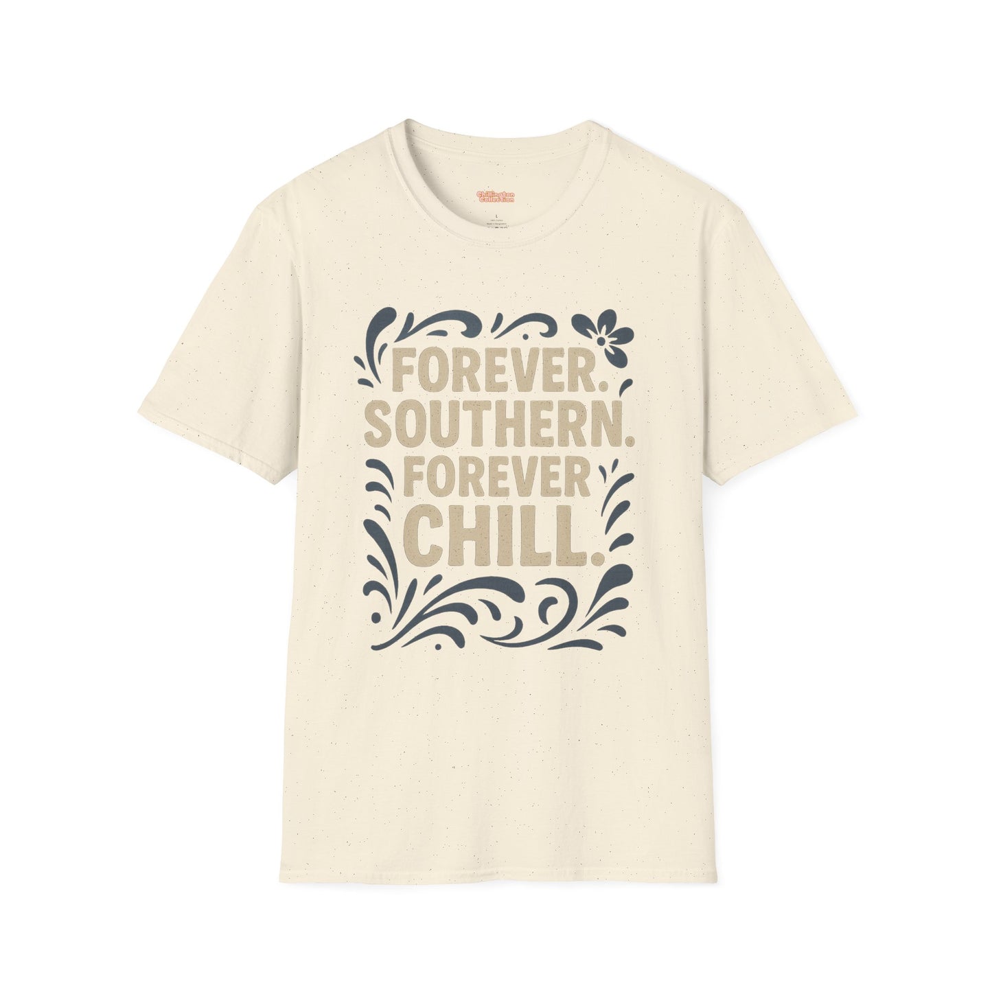 Forever Southern Chill T-Shirt