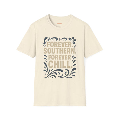 Forever Southern Chill T-Shirt