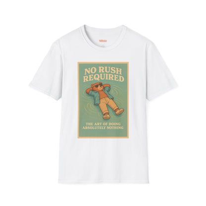 No Rush Required Unisex T-Shirt