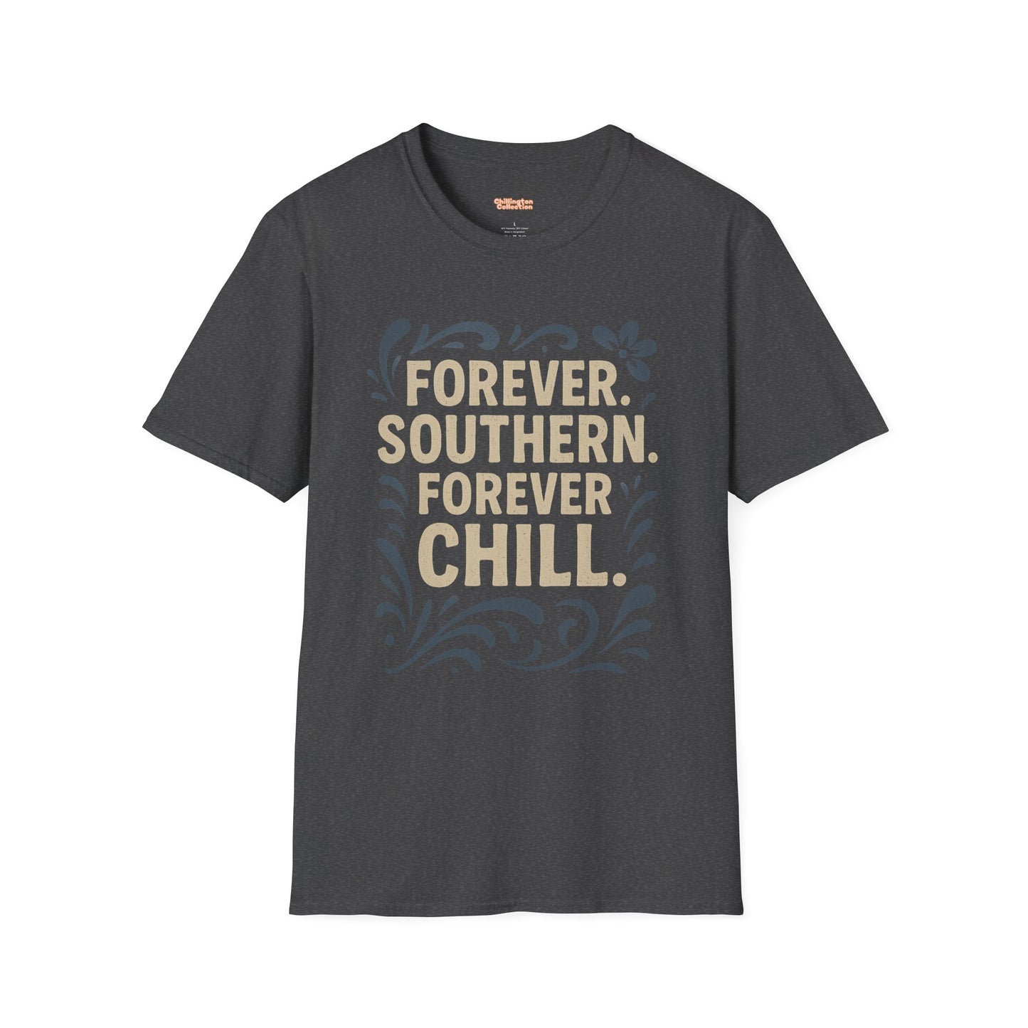 Forever Southern Chill T-Shirt